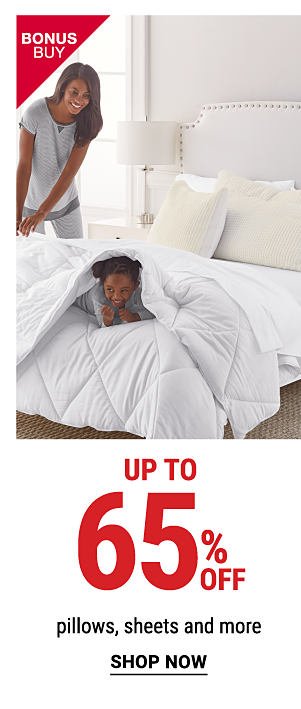 Bonus Buy - Up to 65% off pillows, sheets and more. Shop Now.