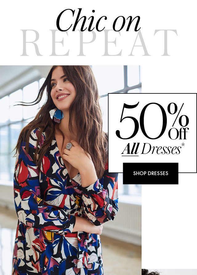 Chic on repeat 50% off dresses