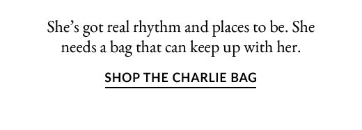 SHOP THE CHARLIE BAG