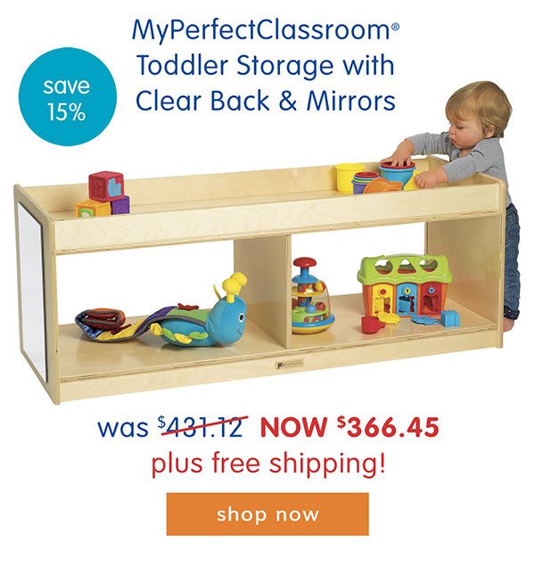 MyPerfectClassroom® Toddler Storage with Clear Back & Mirrors was $431.12 now $366.45 plus free shipping!