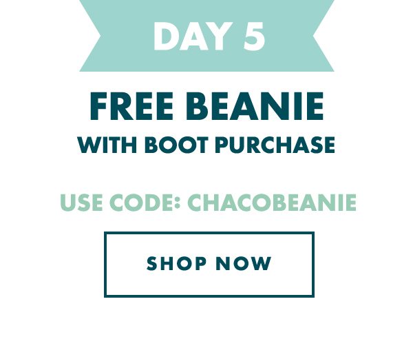 DAY 5 - FREE BEANIE. USE CODE: CHACOBEANIE