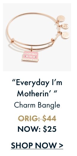 Everyday I'm Motherin Charm Bangle | Shop Now