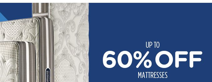 UP TO 60% OFF MATTRESSES