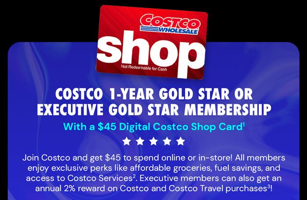 Costco 1-Year Gold Star Membership + $45 Digital Costco Shop Card