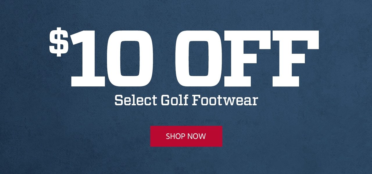 $10 Off Select Golf Footwear. Shop Now.