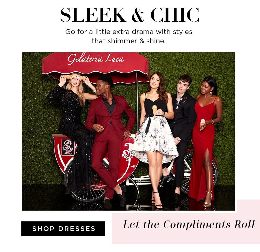 Sleek & Chic. Go for a little extra drama with styles that shimmer & shine. Shop dresses.