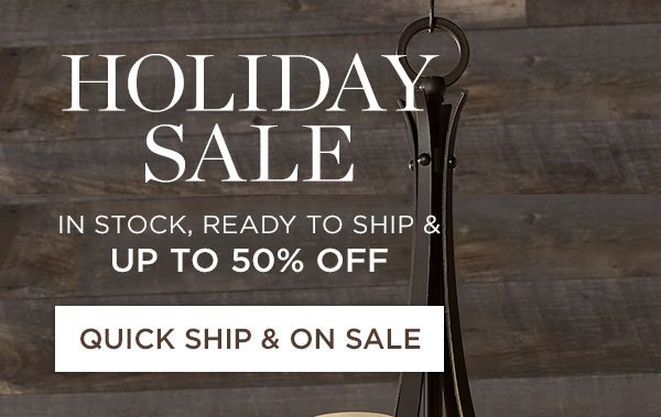 Holiday Sale - In Stock, Rady to Ship & Up To 50% Off - Shop Now - Ends 12/24