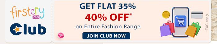 FirstCry Club Get Flat 40% OFF* on Entire Fashion Range Join Club Now