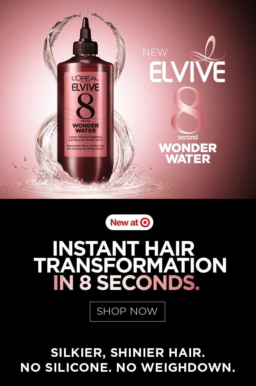 NEW ELVIVE 8 second WONDER WATER - New at Target INSTANT HAIR TRANSFORMATION IN 8 SECONDS. - SHOP NOW - SILKIER,SHINIER,HAIR. NO SILICONE. NO WEIGHDOWN.