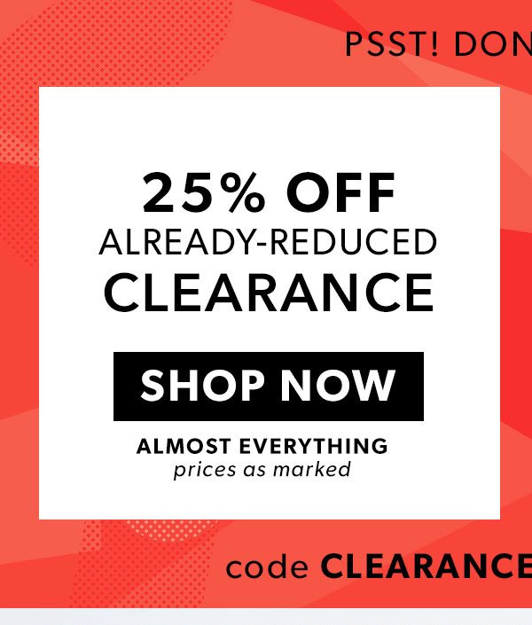 25% off Already-Reduced Clearance