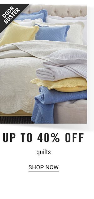 Doorbuster - Up to 40% off quilts. Shop Now.