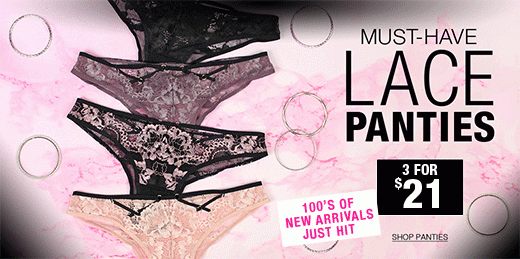 Must-Have Lace Panties. 3 for $21. 100’s of new arrivals just hit. Shop panties.
