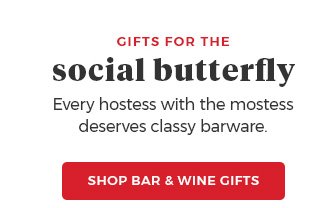 Gifts for the social butterfly every hostess with the mostess deserves classy barware Shop Bar & Wine Gifts.