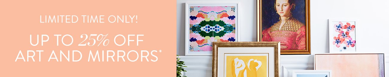 Up to 25% Off Art & Mirrors