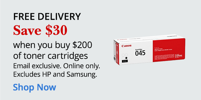 Save $30 When you buy $200 of Toner. Shop Now