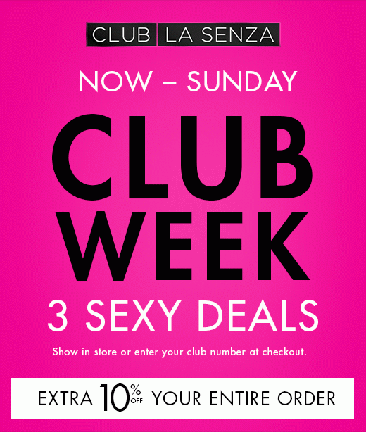 Hottest club deal ever! Extended! #Omg #Wow #Yaaas #Crazydeals #Need #Dontmissit #Lit #Sogood #Itshappening. Now - Sunday. Club week. 3 sexy deals. Show in store or enter your club number at checkout. Extra 10% off your entire order.