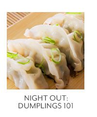 Night Out: Dumplings