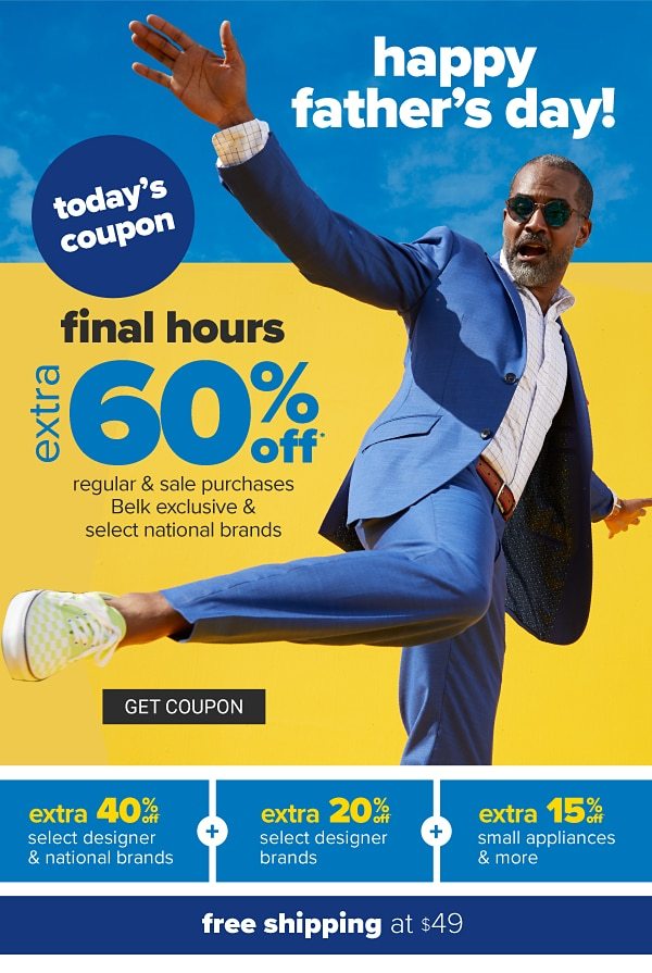 Today's Coupon: Extra 60% off regular & sale purchases, Belk exclusive & national brands | Extra 40% off select designer & national brands + extra 20% off select designer brands + extra 15% off small appliances | free shipping at $49. Get Coupon.