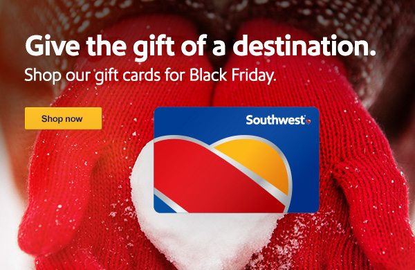 Give the gift of a destination. Shop our gift cards for Black Friday. [Shop now].