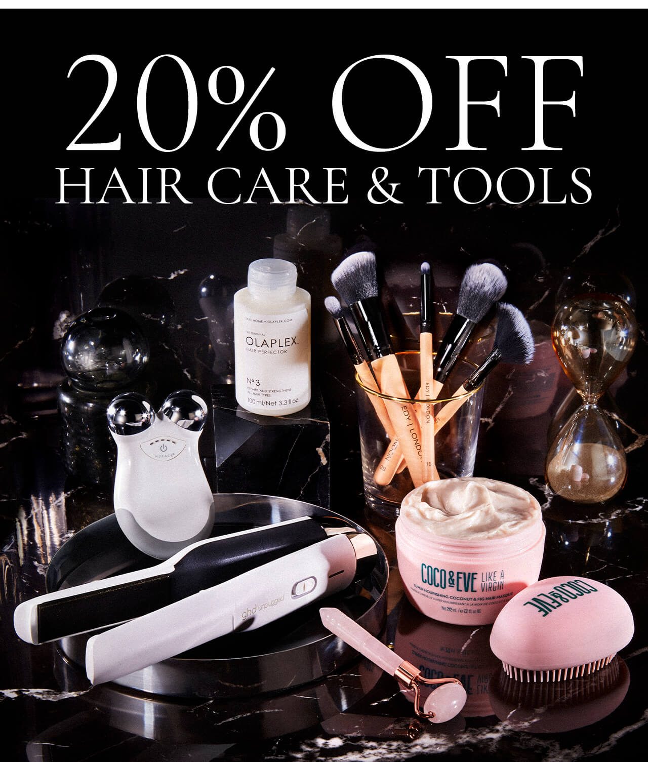 20% OFF HAIR CARE & TOOLS