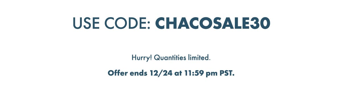 USE CODE: CHACOSALE30