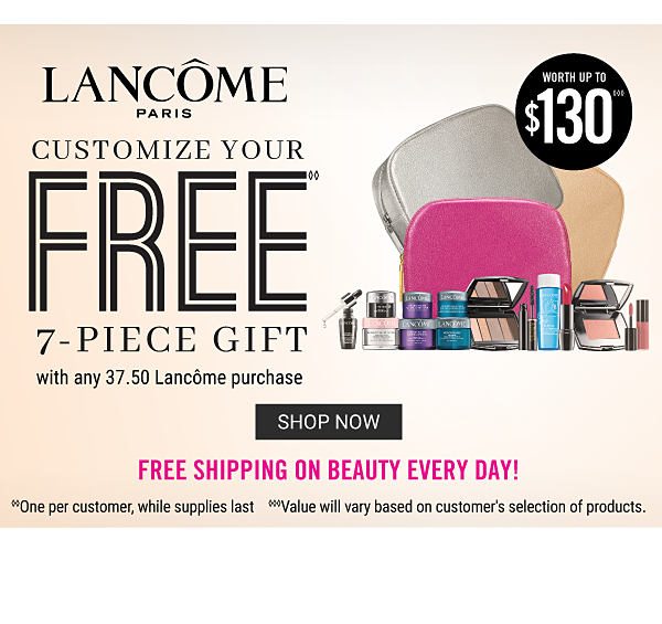 Lancome - ONLINE ONLY - Customize your free 7-piece with any $37.50 Lancome purchase. Learn More.