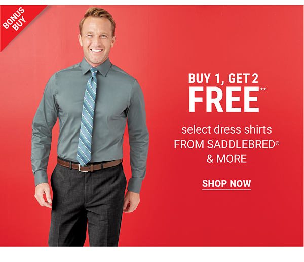 Bonus Buy - Buy 1, get 2 FREE** select dress shirts from Saddlebred® & more. Shop Now.