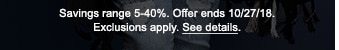 Savings range 5-40%. Offer ends 10/27/18. Exclusions apply. See details.