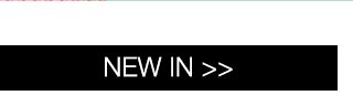 NEW IN