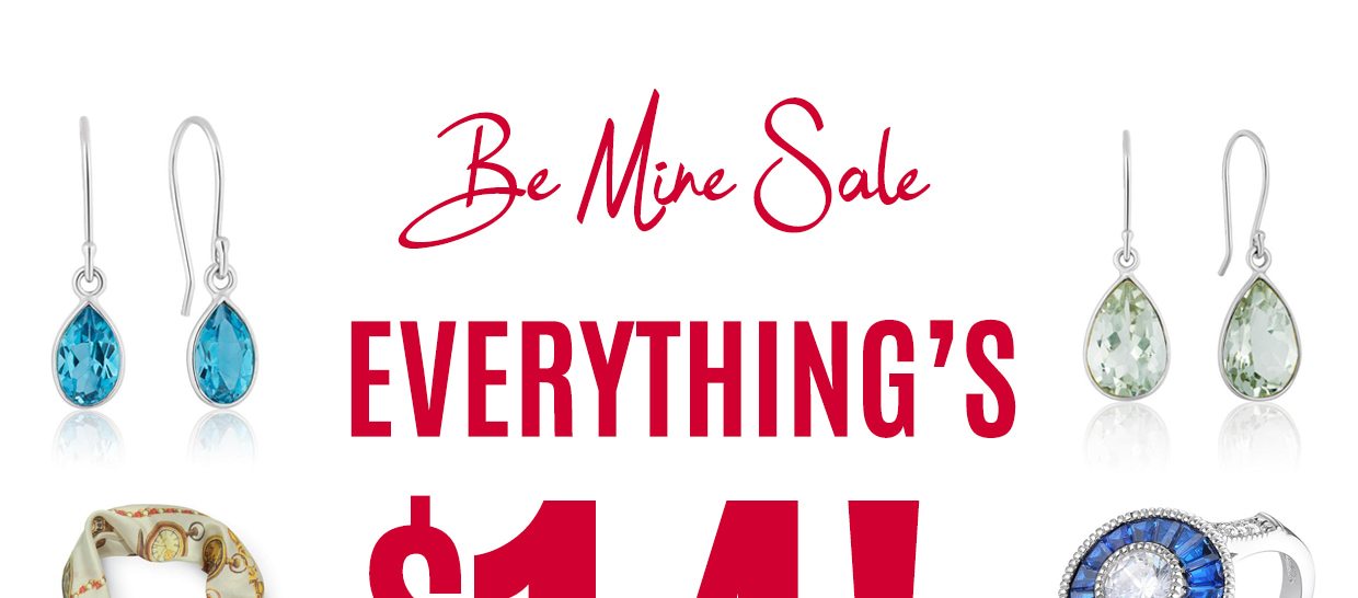 Be Mine Sale, Everything's $14