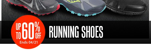 Super Savings | Up to 60% off Running Shoes | Ends Saturday, April 21, 2018