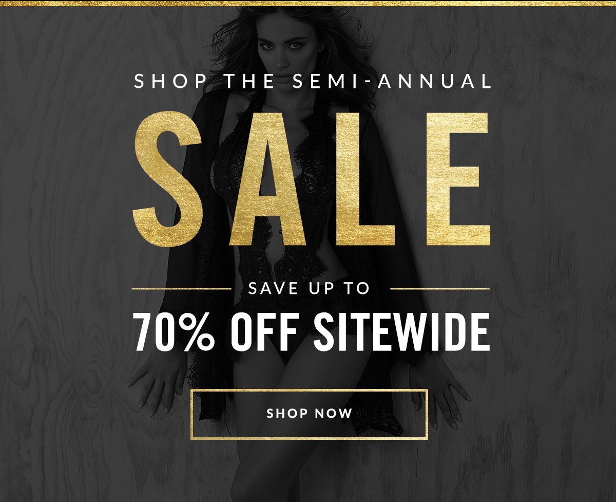 Shop The Semi-Annual Sale | Save Up To 70% Off Sitewide | Shop Now