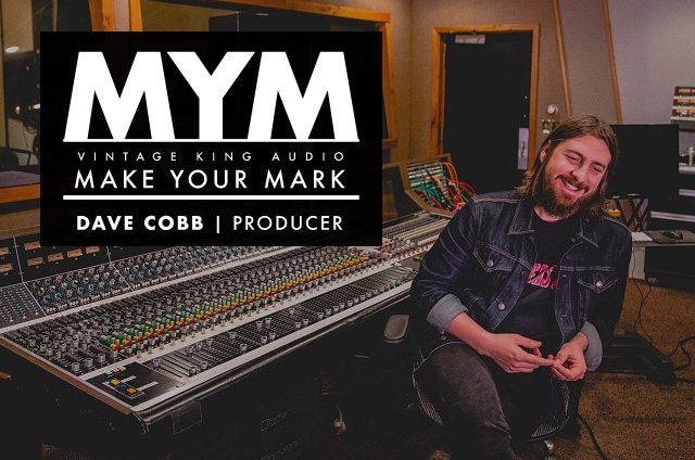 Make Your Mark With Dave Cobb