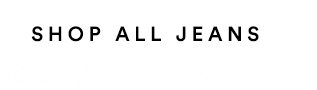 Shop jeans.