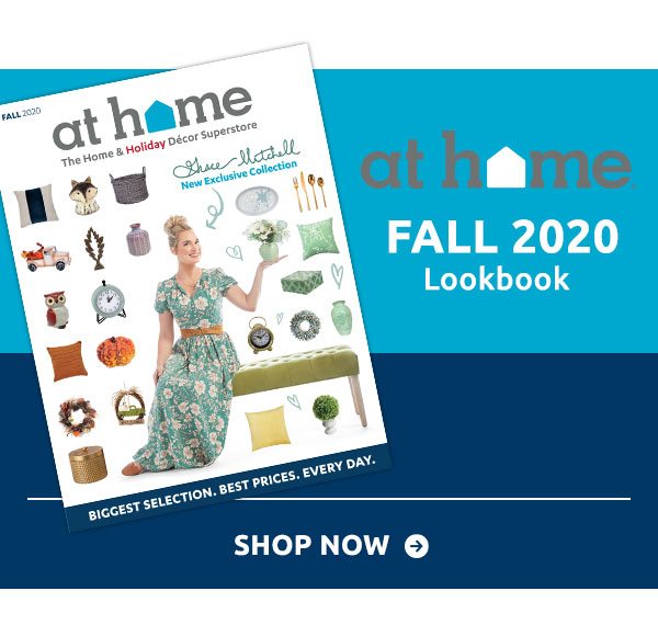 At Home fall 2020 lookbook. Biggest selection. Best prices. Every day. Shop now.