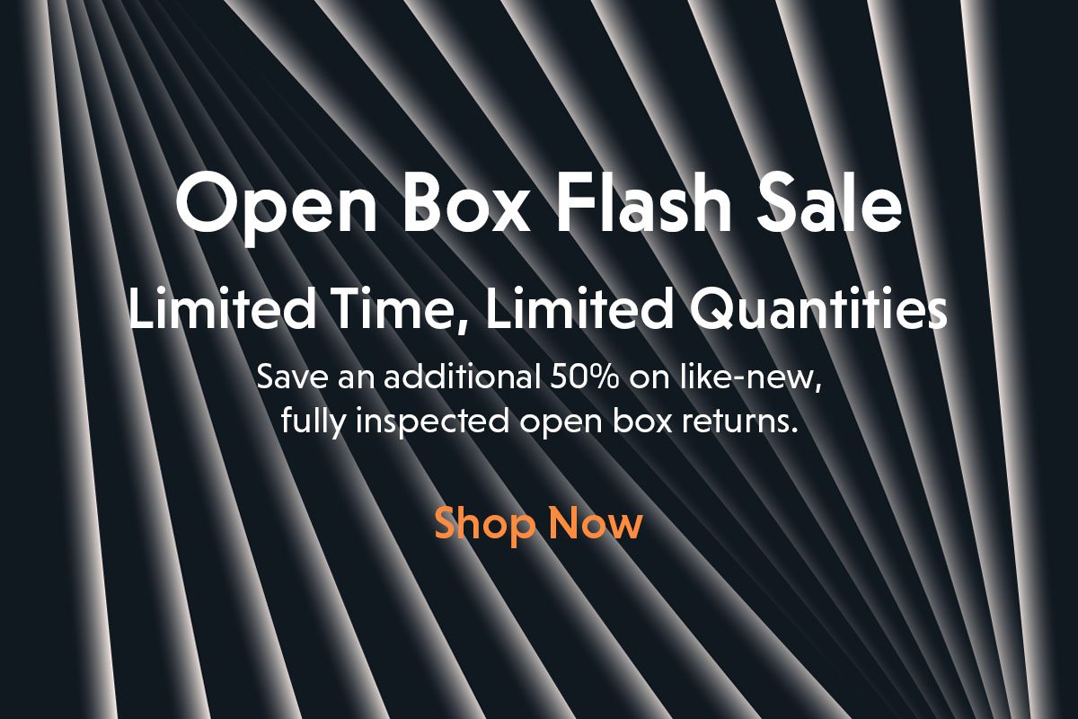 Open Box Flash Sale.