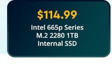 $114.99 Intel 665p Series M.2 2280 1TB Internal SSD