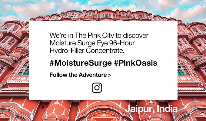 We’re in The Pink City to discover Moisture Surge Eye 96-Hour Hydro-Filler Concentrate.#MoistureSurge #PinkOasisFollow the Adventure >