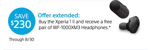 SAVE $230 | Offer extended: Buy the Xperia 1 II and receive a free pair of WF-1000XM3 Headphones.* Through 8/30