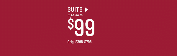 Suits as low as $99