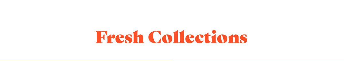 Fresh Collections 