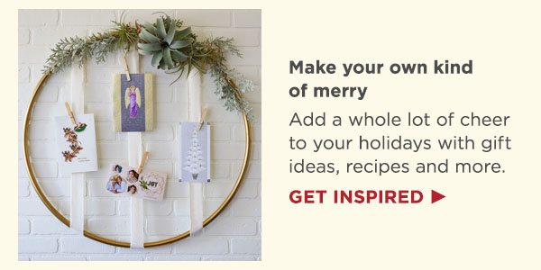 Get ideas for holiday gifts, recipes and more.