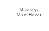 Mixology Must-Haves