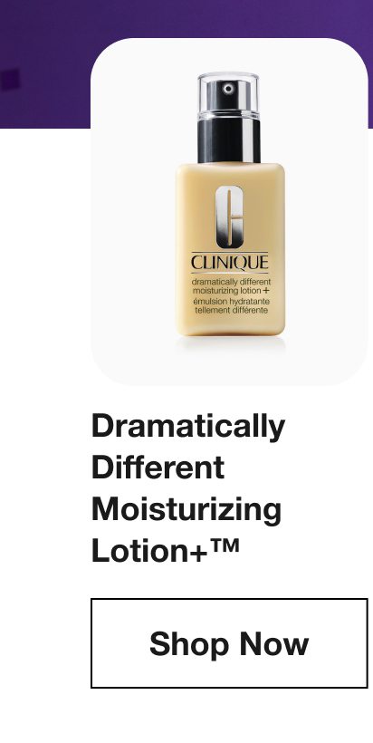 Dramatically Different Moisturizing Lotion+™ | Shop Now