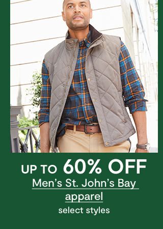 up to 60% OFF Men's St. John's Bay apparel, select styles