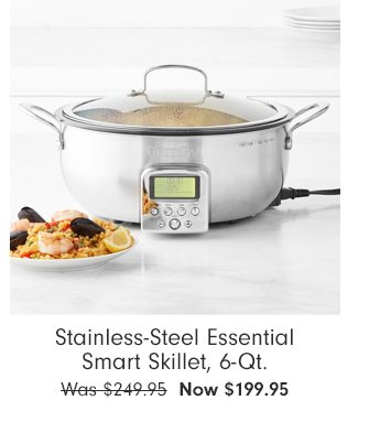 Stainless-Steel Essential Smart Skillet, 6-Qt.- Now $199.95
