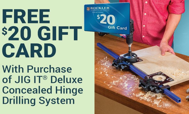 Free $20 Gift Card with purchase of JIG IT Deluxe Concealed Hinge Drilling System