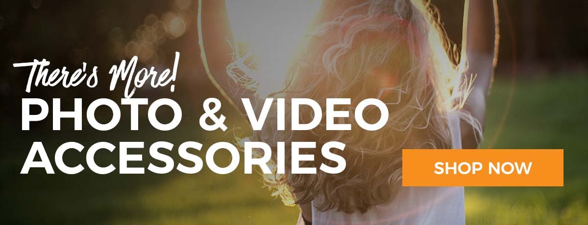 There's More! Photo & Video Accesories - Shop Now