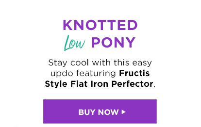 KNOTTED Low PONY - Stay cool with this easy updo featuring Fructis Style Flat Iron Perfector. - BUY NOW >