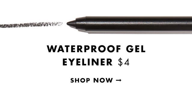 Waterproof Gel Eyeliner $4. Shop Now